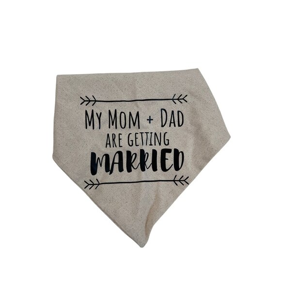 Other - Wedding Announcement Dog Bandana With "My Mom + Dad Are Getting Married" Text